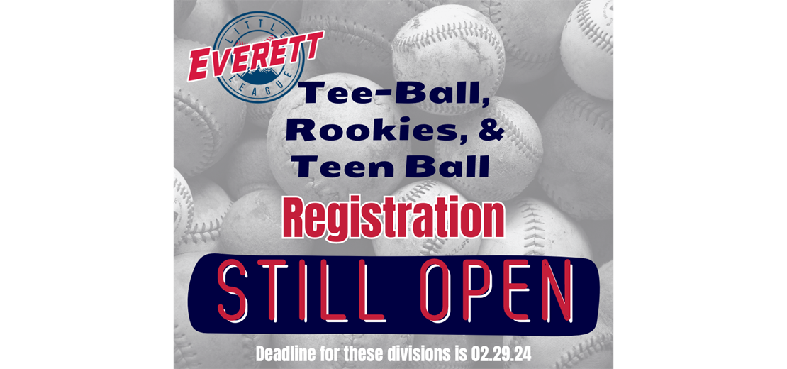 Registration for T-ball, Rookies, and Teen Ball STILL OPEN